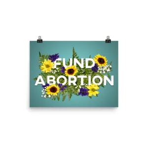 Fund Abortion Floral Poster - Teal