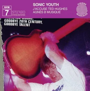 Sonic Youth 'J'accuse Ted Hugues'
