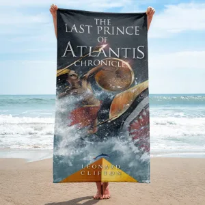 Unleash Your Inner Legend with The Last Prince of Atlantis Beach Towel